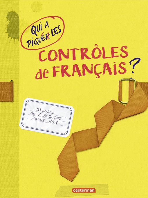 Title details for Qui a piqué les contrôles de français ? by Fanny Joly - Available